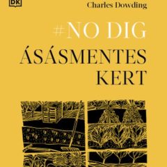 #NO DIG - ÁSÁSMENTES KERT