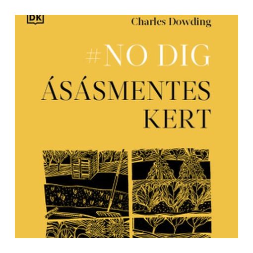 #NO DIG - ÁSÁSMENTES KERT