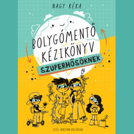 Bolygómentő kézikönyv szuperhősöknek