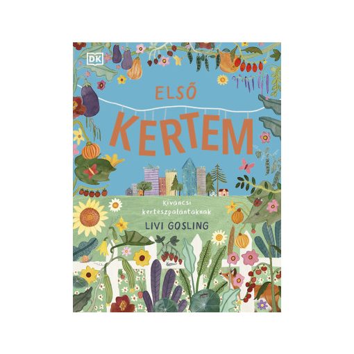 Első kertem – Kíváncsi kertészpalántáknak