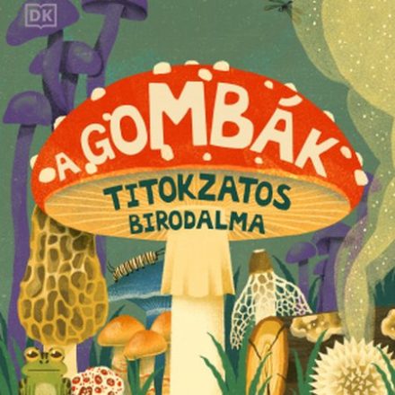 A gombák titokzatos birodalma