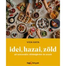 Idei, hazai, zöld – 48 szezonális zöldségkrém és snack-Vida Kata