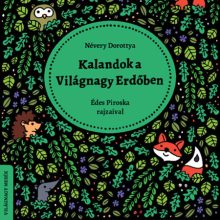 Kalandok a Világnagy Erdőben