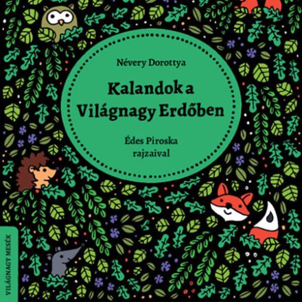 Kalandok a Világnagy Erdőben