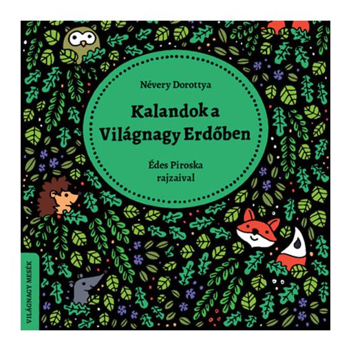 Kalandok a Világnagy Erdőben